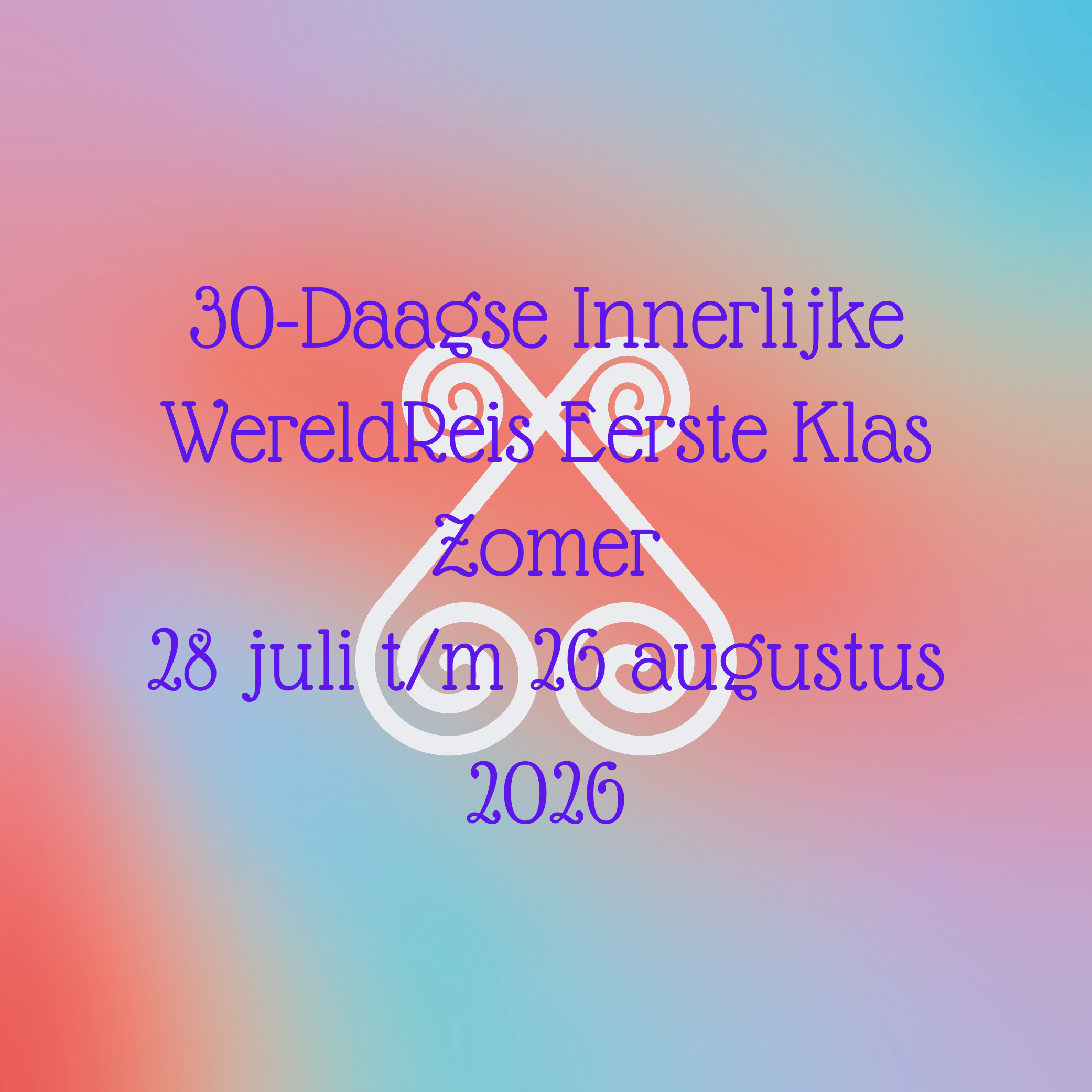 30-Daagse Innerlijke WereldReis ~ Eerste Klas ~ Zomer